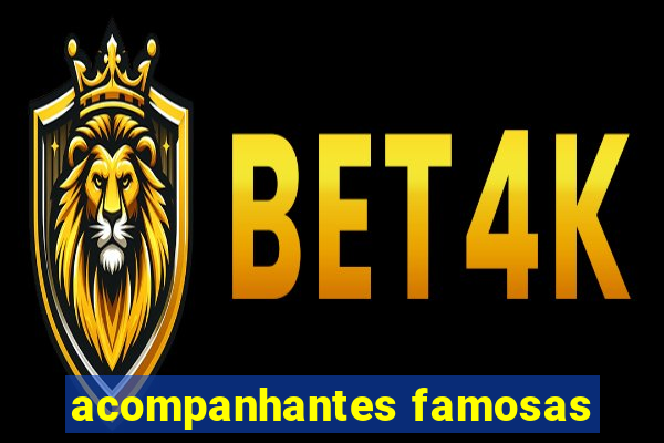 acompanhantes famosas
